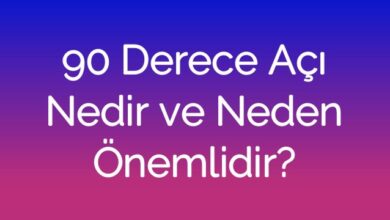 90 Derece Açı Nedir ve Neden Önemlidir?