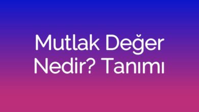 Mutlak Değer Nedir? Tanımı